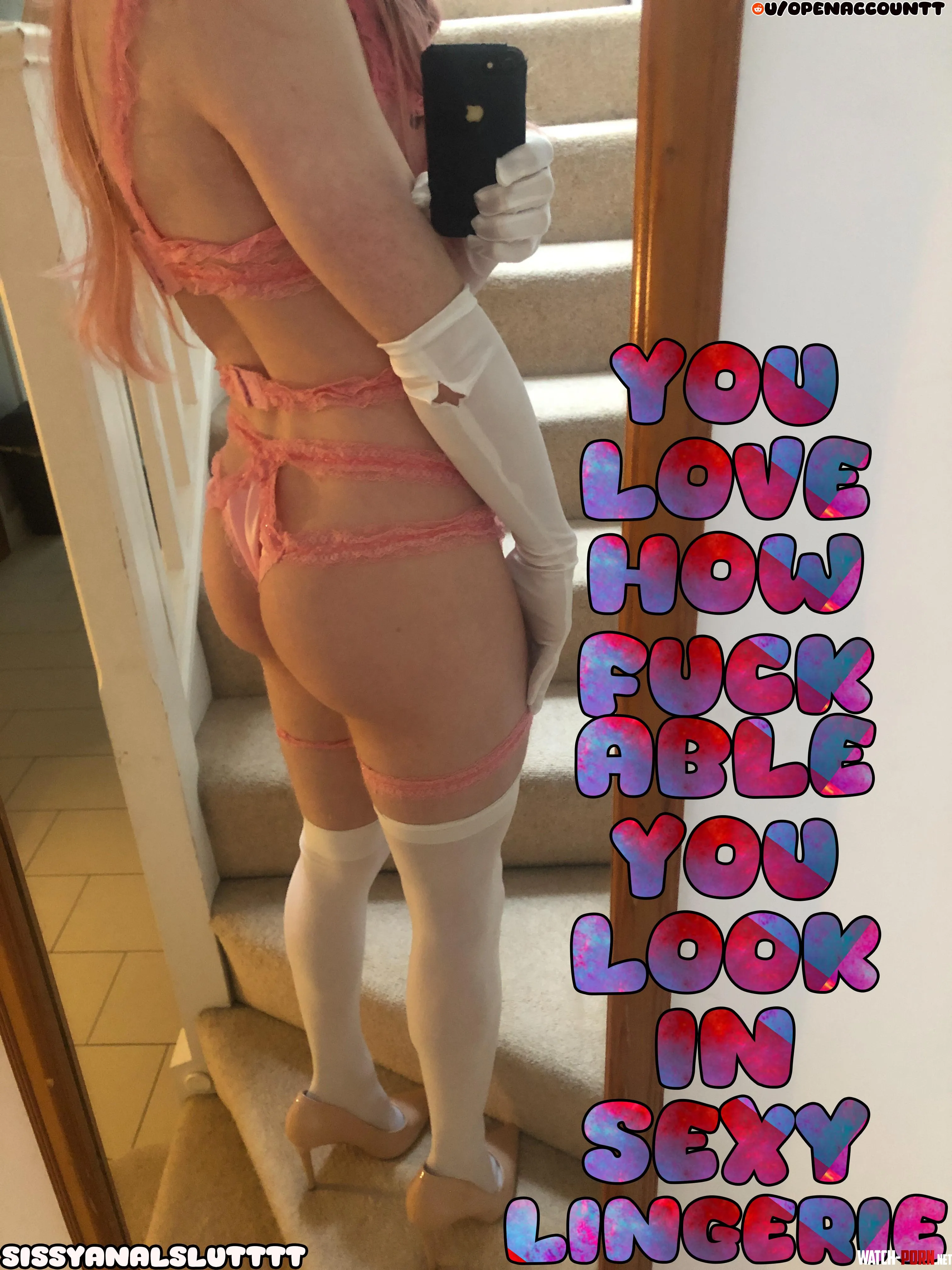 Youll Love How Fucking Hot You Look In Lingerie  by OpenAccountt